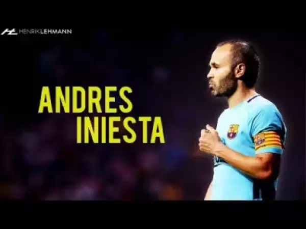 Video: Andrés Iniesta ? The Magician ? 2017/18 HD